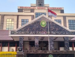 Pengadilan Negeri Tangerang Di Indikasi MAL Administrasi