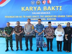 Kapolda Banten Hadiri Karya Bakti TNI AU ke-78