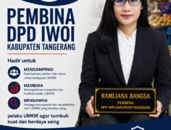 Pembina DPD Ikatan Wartawan Online Indonesia (IWO-I) Kabupaten Tangerang, Ramliana Bangsa: Organisasi Harus Bisa Menjadi contoh Organisasi yang Baik.