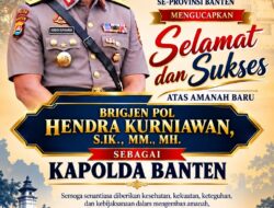 MEVI AMIRULLAH: SELAMAT MENGEMBAN AMANAH BARU, KAPOLDA BANTEN HARUS HADIR DENGAN KEPEMIMPINAN PRESISI DAN PELAYANAN YANG HUMANIS