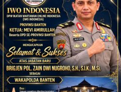 DPW IWO INDONESIA PROVINSI BANTEN MENGUCAPKAN SELAMAT & SUKSES ATAS JABATAN BARU Brigjen POL. ZAIN DWI NUGROHO, S.H., S.I.K., M.Si. SEBAGAI WAKAPOLDA BANTEN.